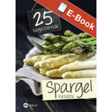 EPUB: 25 begeisternde Spargelrezepte